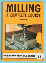 Milling, a Complete Course.